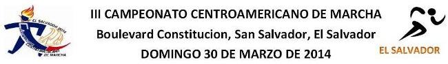 CENTROAMERICANO DE MARCHA 2014 SS EL SALVADOR III.
